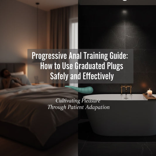 Anal Training Guide For Beginners